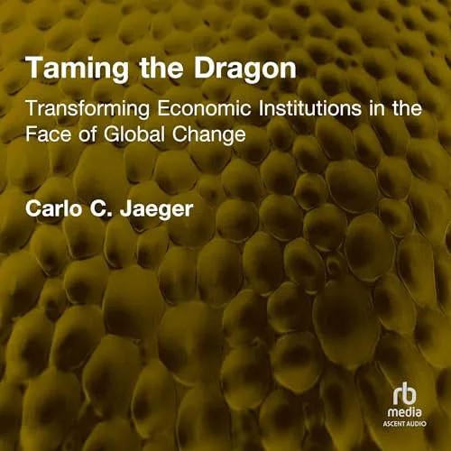 Taming the Dragon By Carlo C. Jaeger